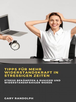 cover image of Tipps für mehr Widerstandskraft in stressigen Zeiten